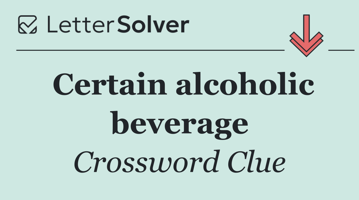 Certain alcoholic beverage