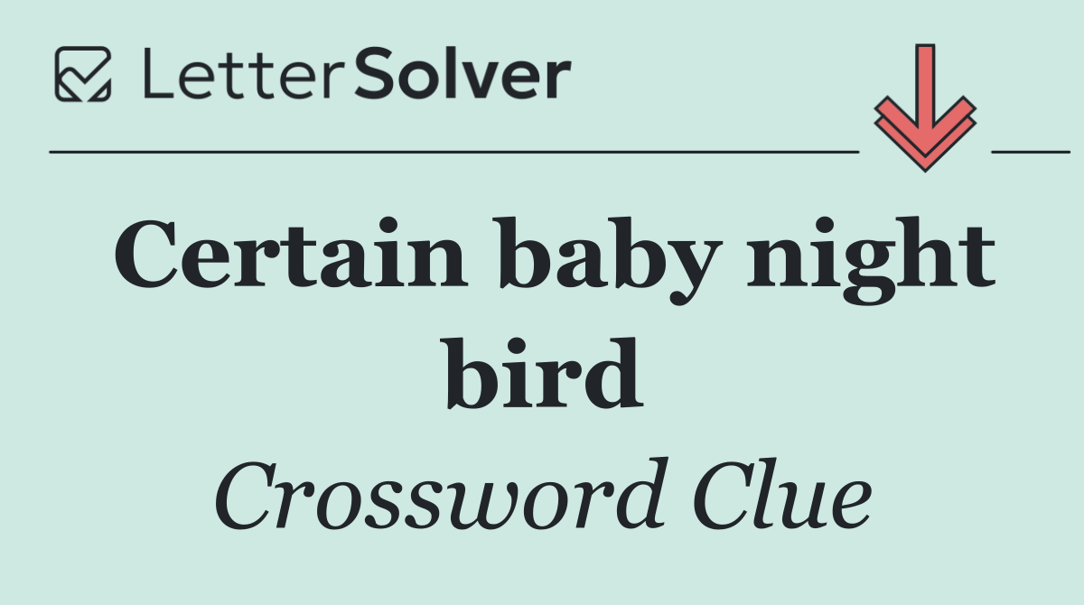 Certain baby night bird