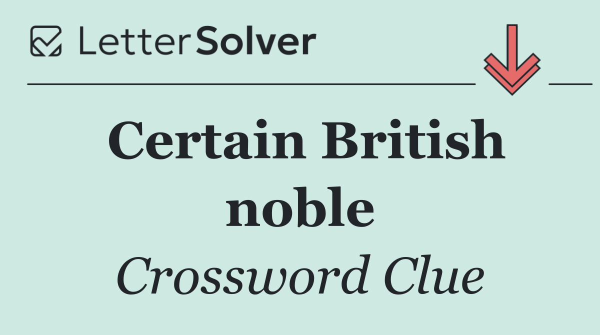 Certain British noble