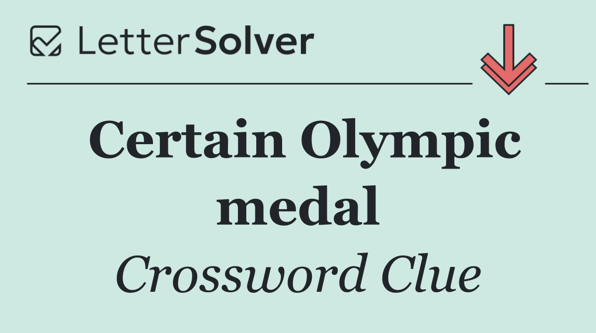 Certain Olympic medal