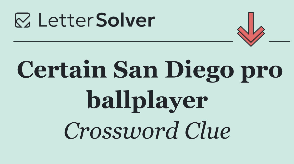 Certain San Diego pro ballplayer