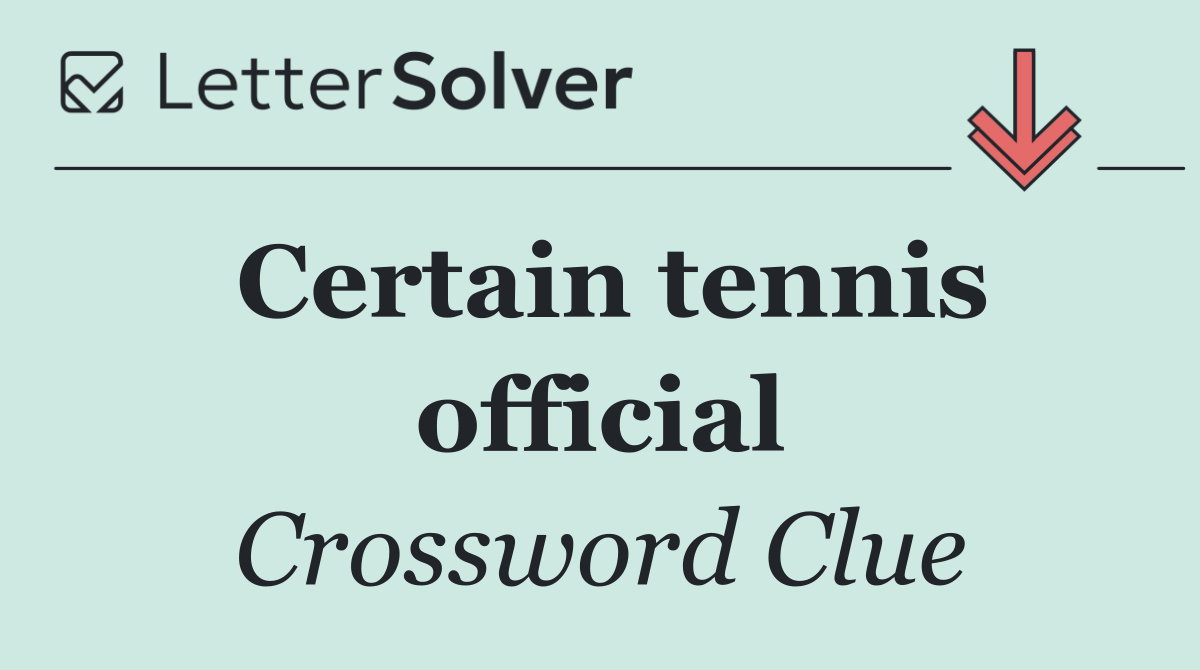 Certain tennis official