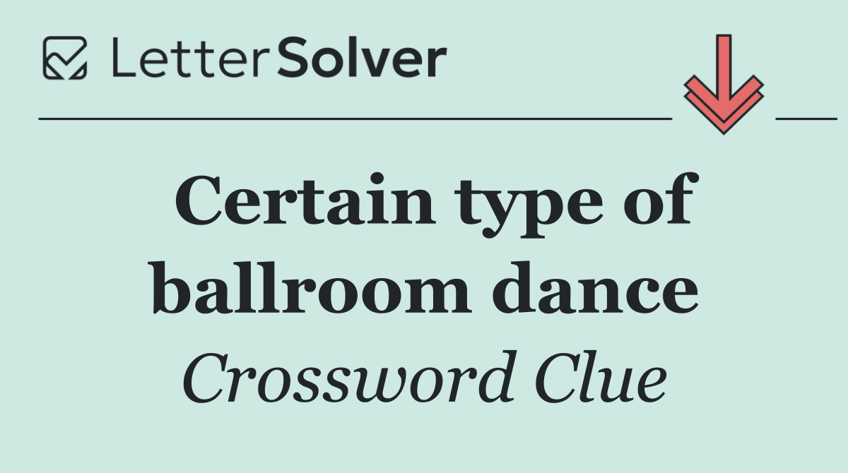Certain type of ballroom dance
