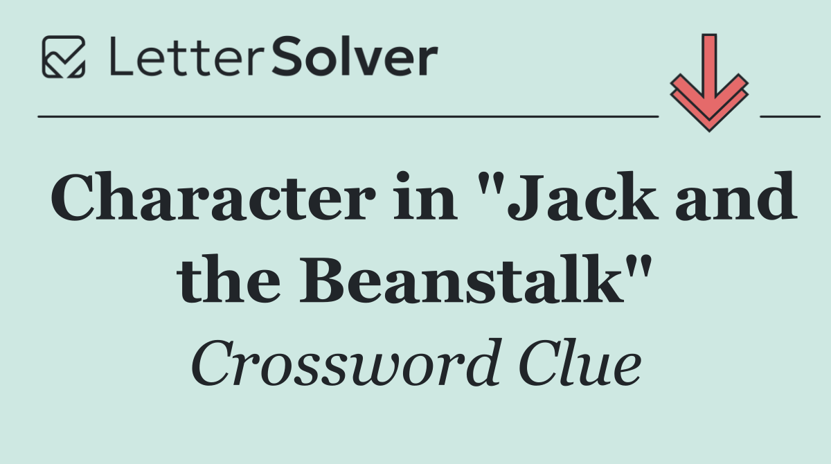 Character in "Jack and the Beanstalk"