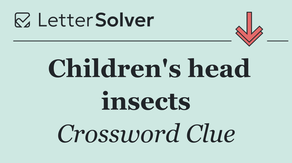 Children's head insects