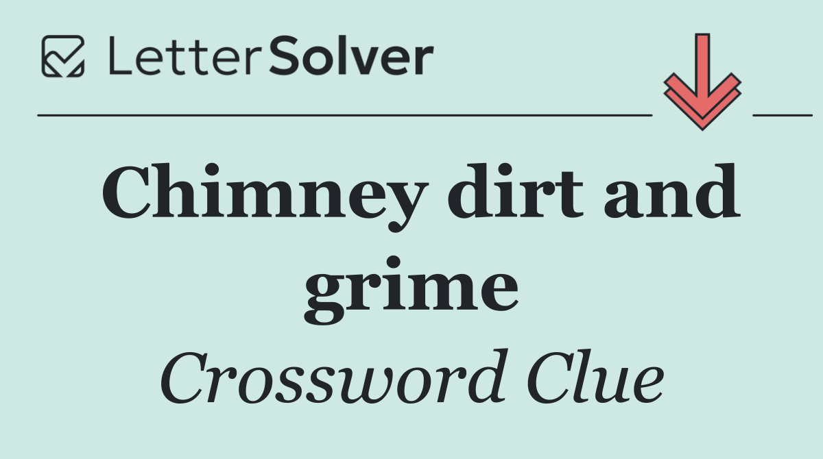 Chimney dirt and grime