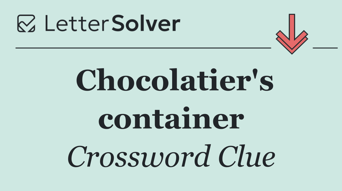 Chocolatier's container