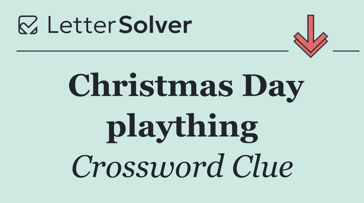 Christmas Day plaything