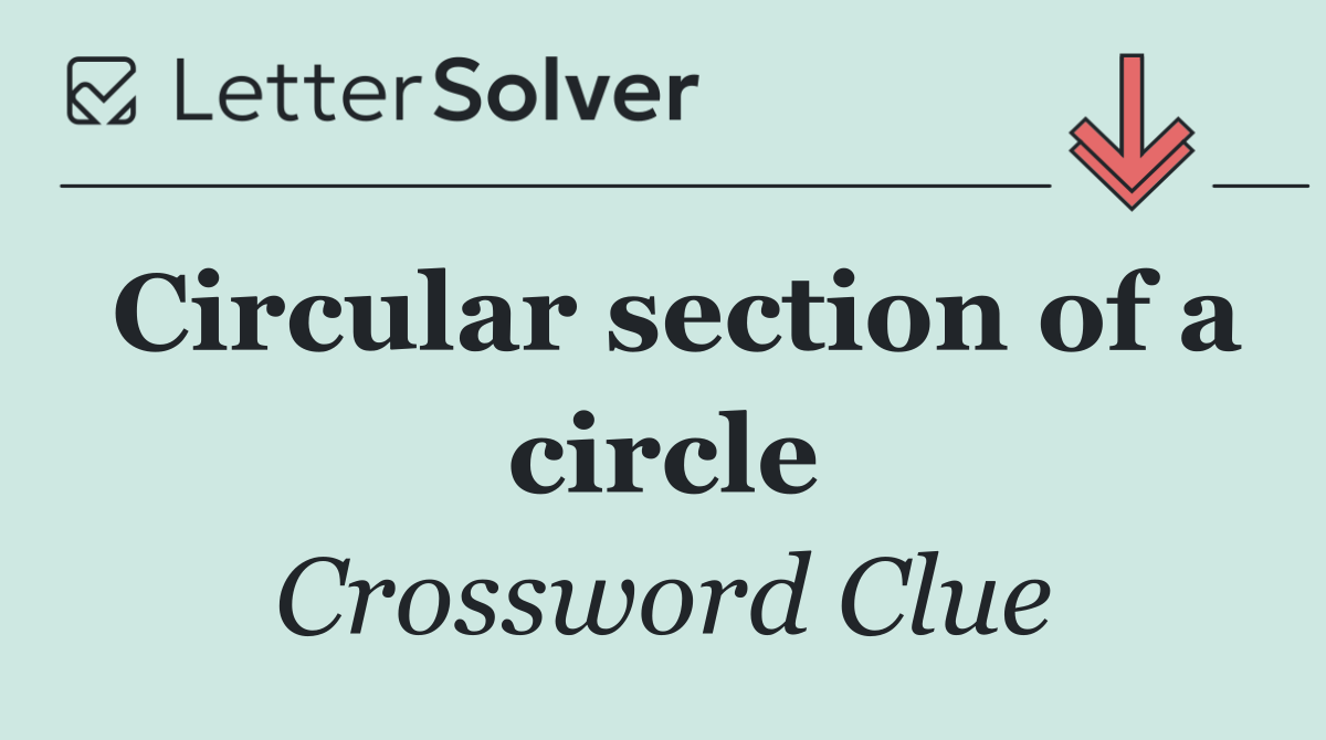 Circular section of a circle