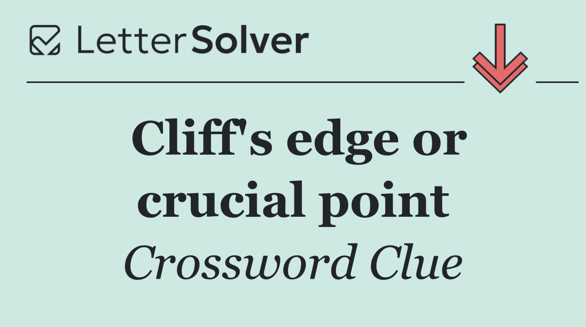 Cliff's edge or crucial point