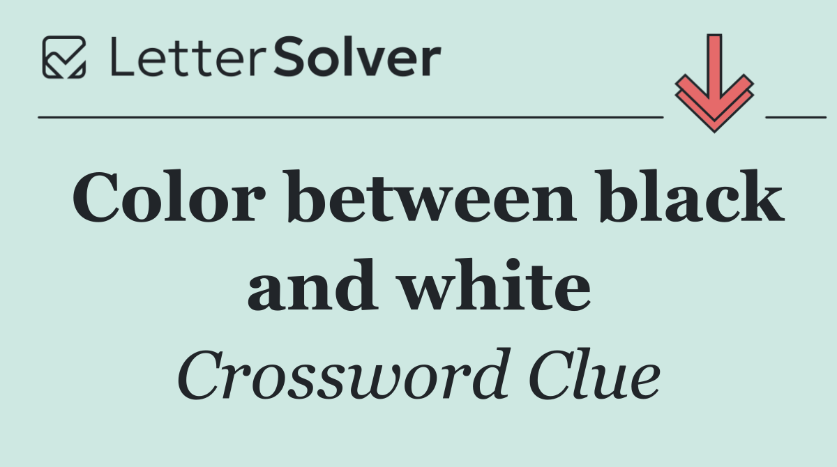 Color between black and white