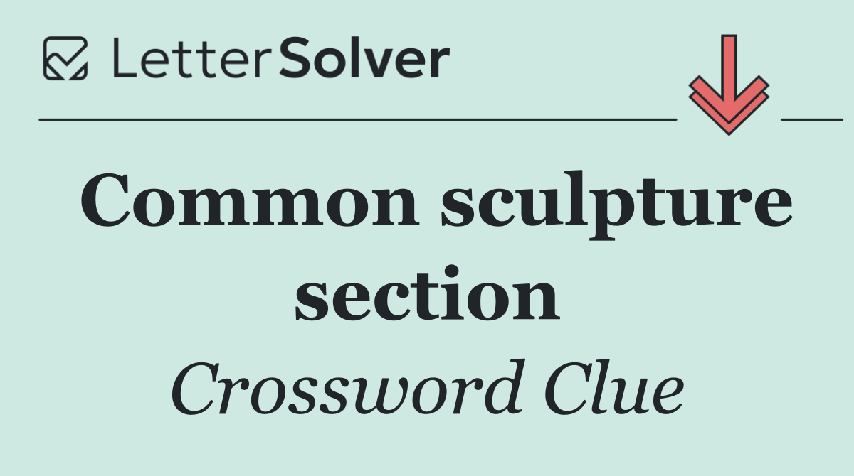 Common sculpture section