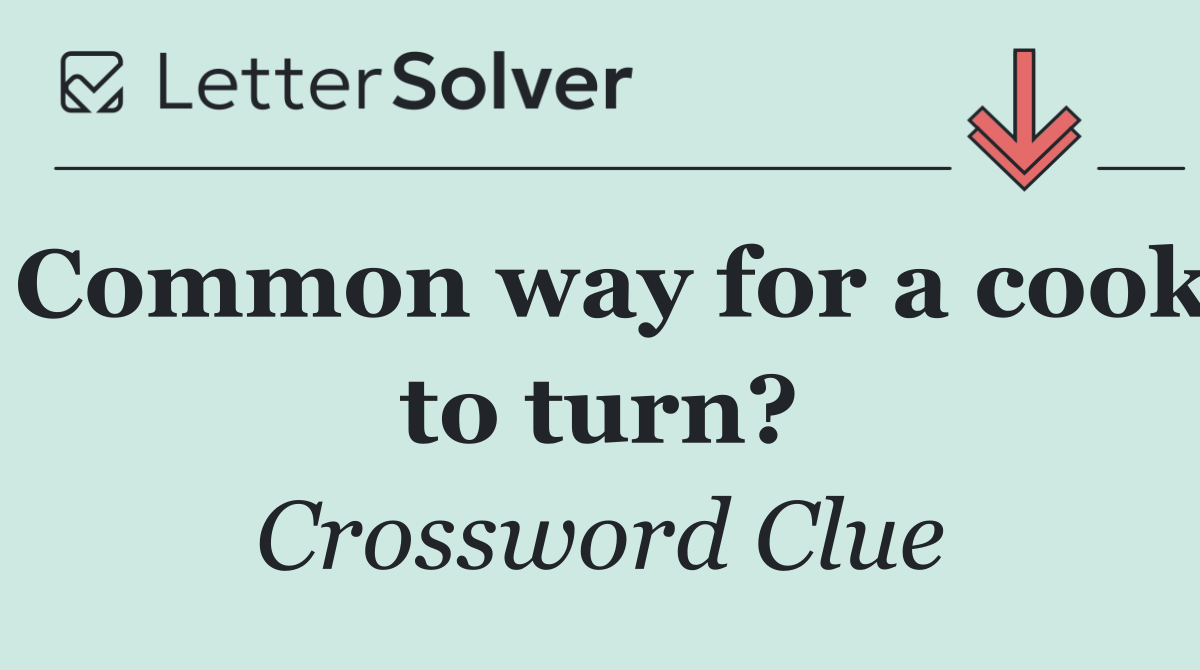 Common way for a cook to turn?