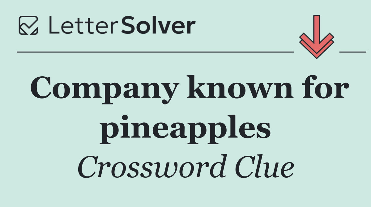 Company known for pineapples
