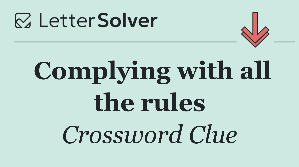 Complying with all the rules