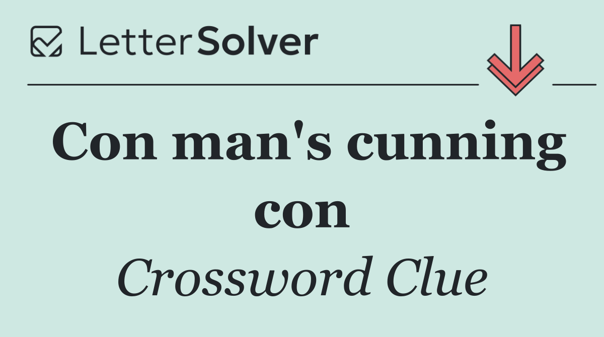 Con man's cunning con