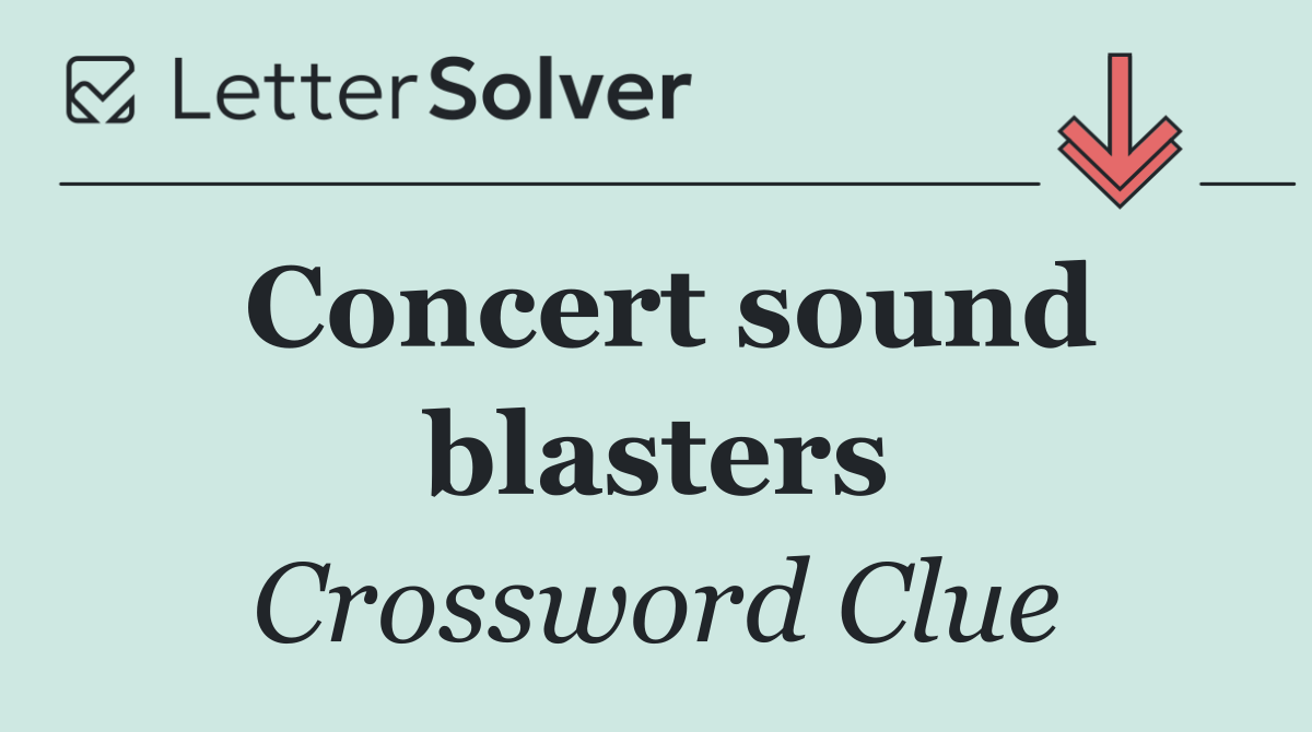 Concert sound blasters