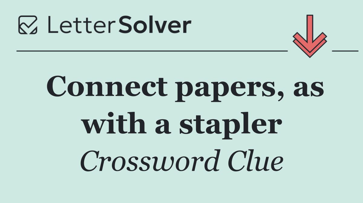 Connect papers, as with a stapler