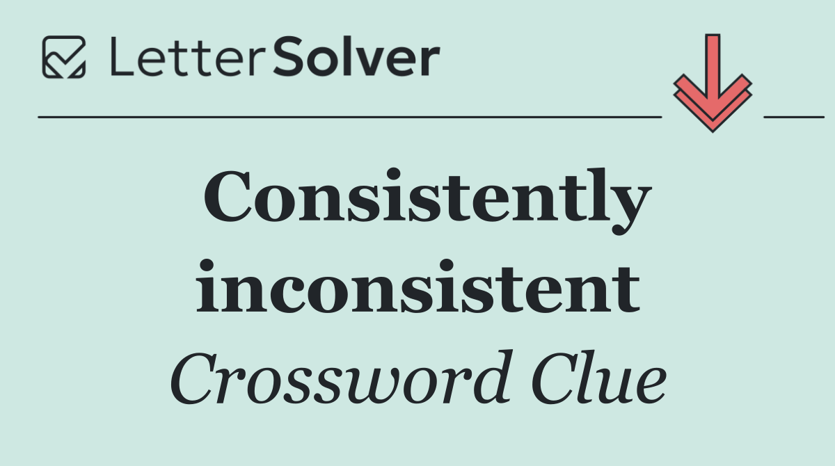 Consistently inconsistent