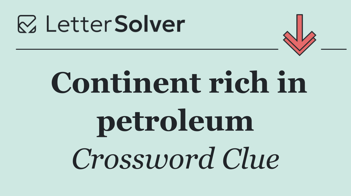 Continent rich in petroleum