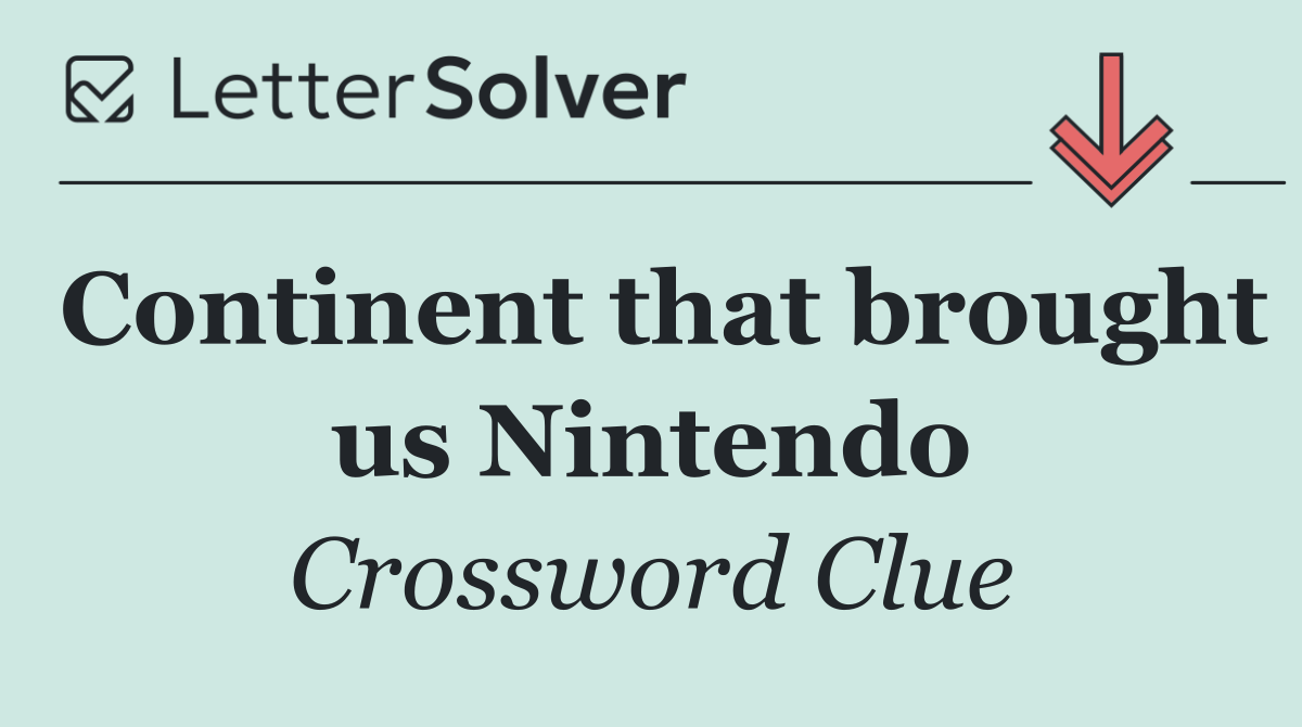 Continent that brought us Nintendo