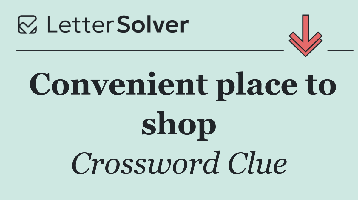 Convenient place to shop