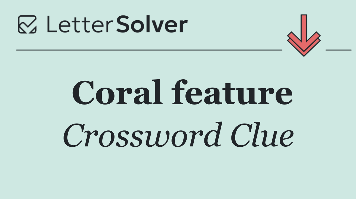 Coral feature