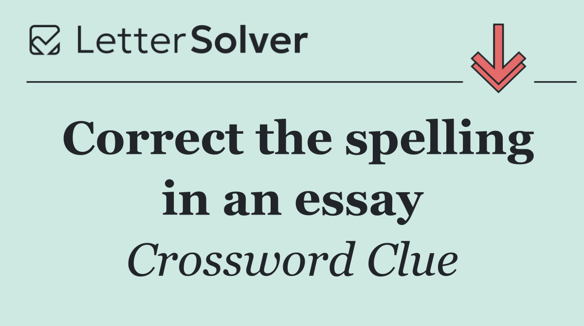 Correct the spelling in an essay
