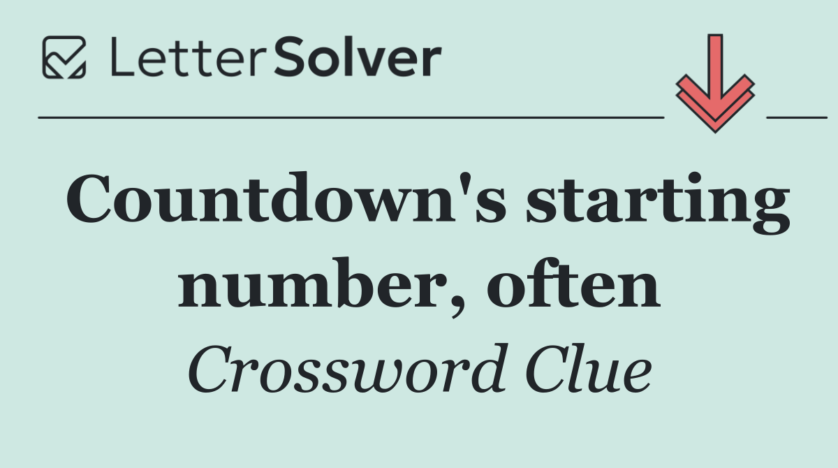 Countdown's starting number, often