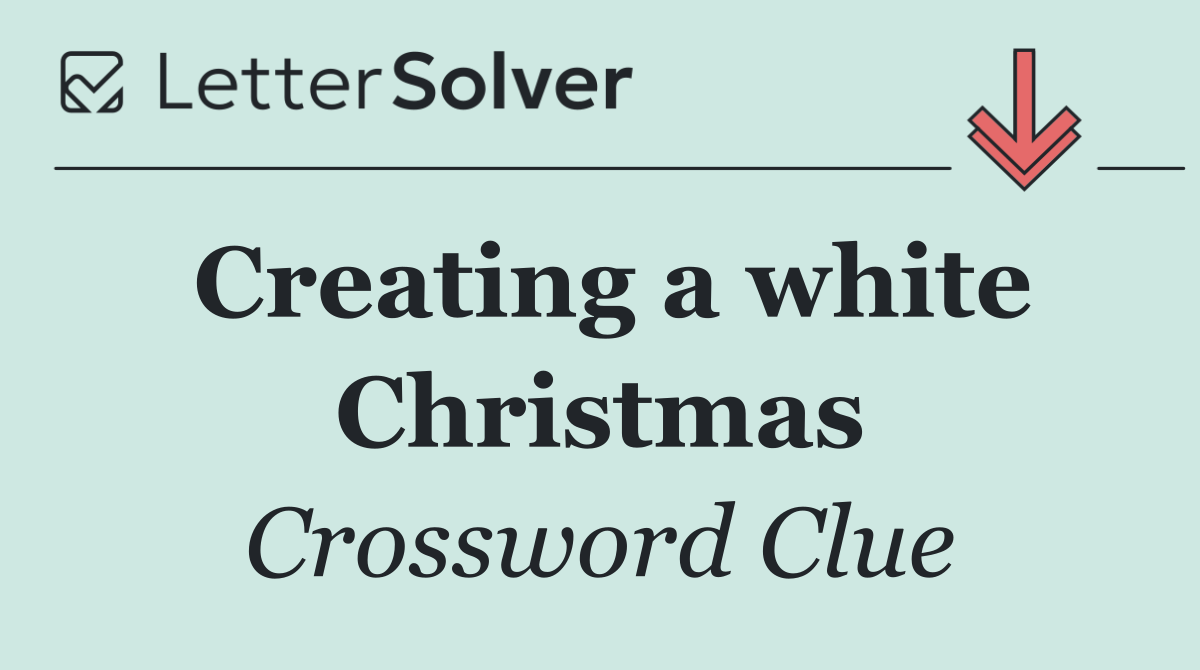 Creating a white Christmas