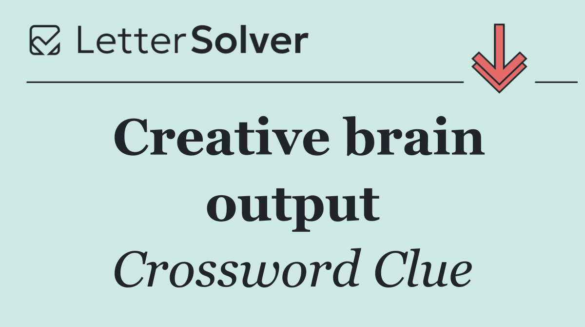 Creative brain output