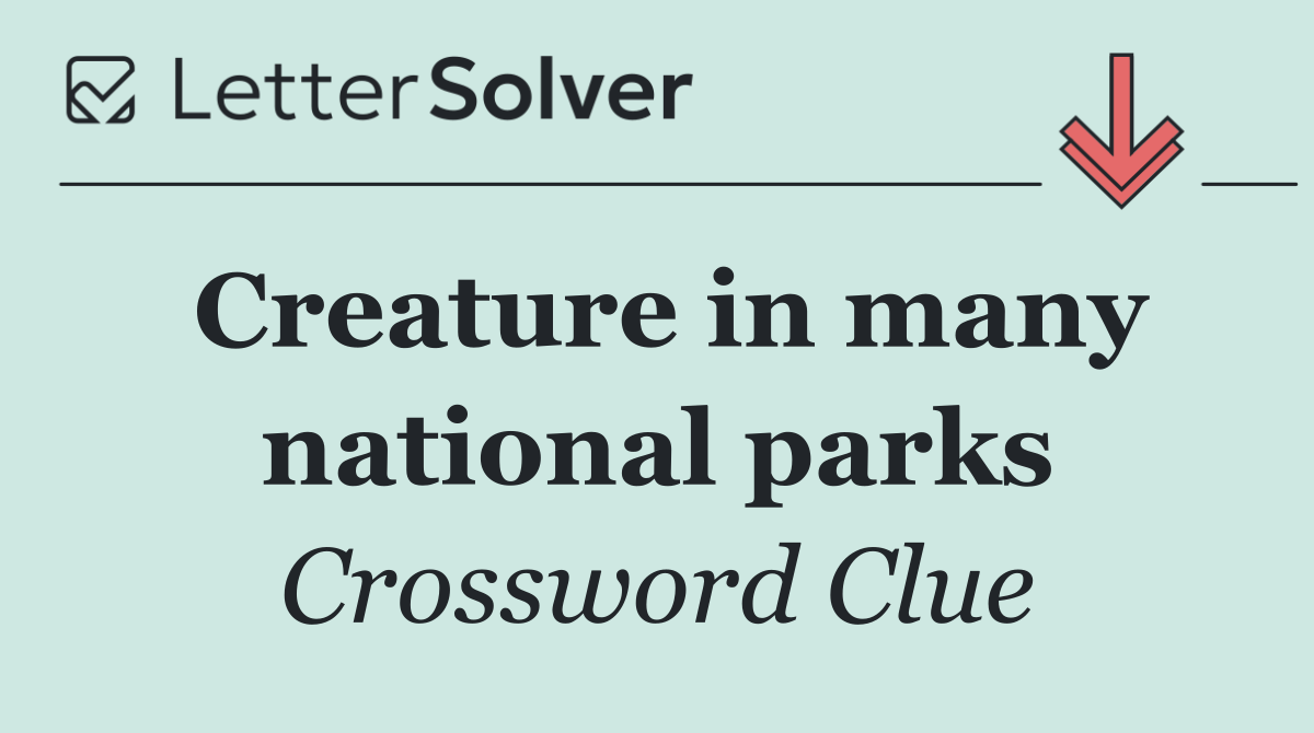 Creature in many national parks
