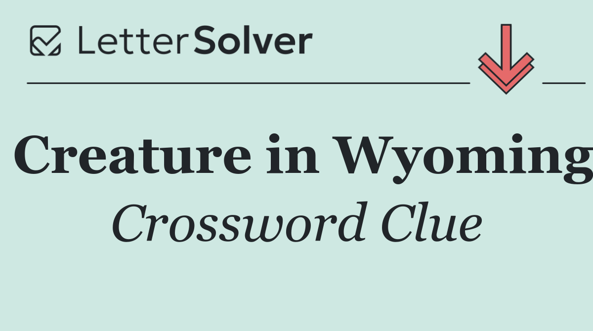Creature in Wyoming