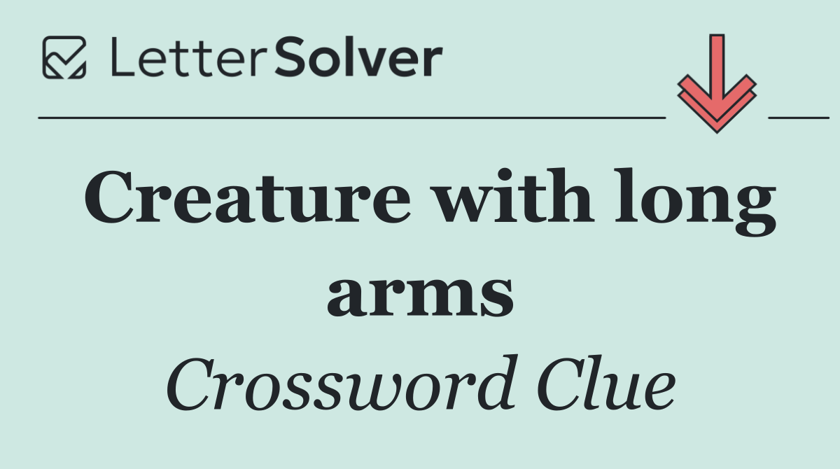 Creature with long arms