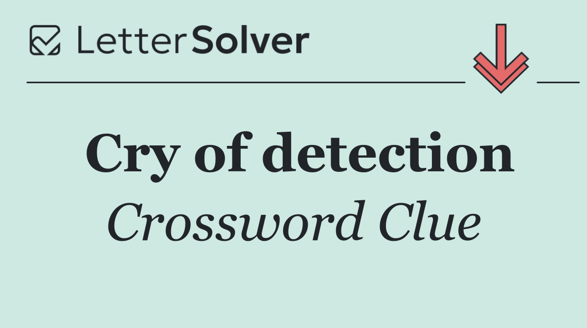Cry of detection