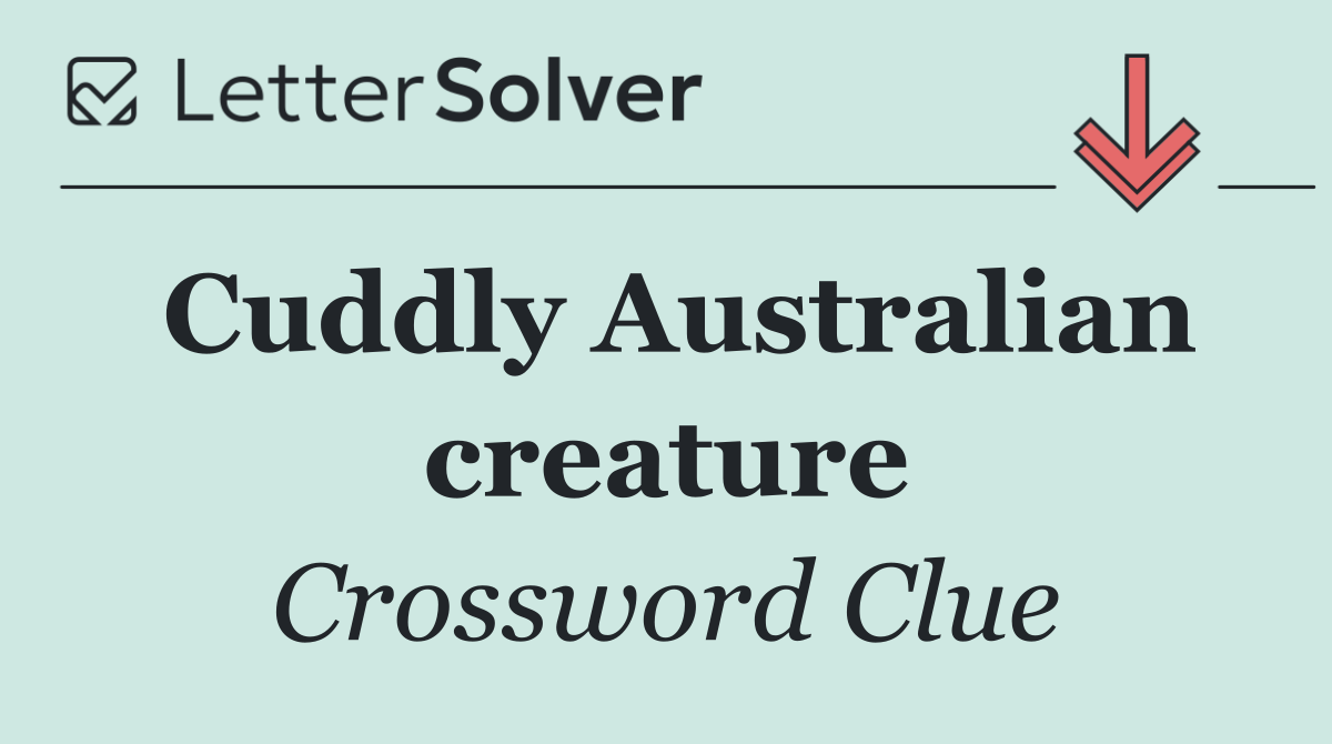 Cuddly Australian creature