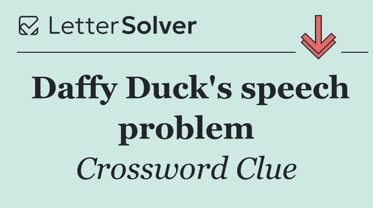Daffy Duck's speech problem