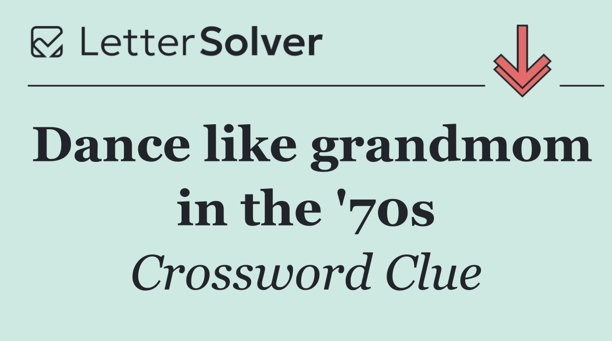Dance like grandmom in the '70s