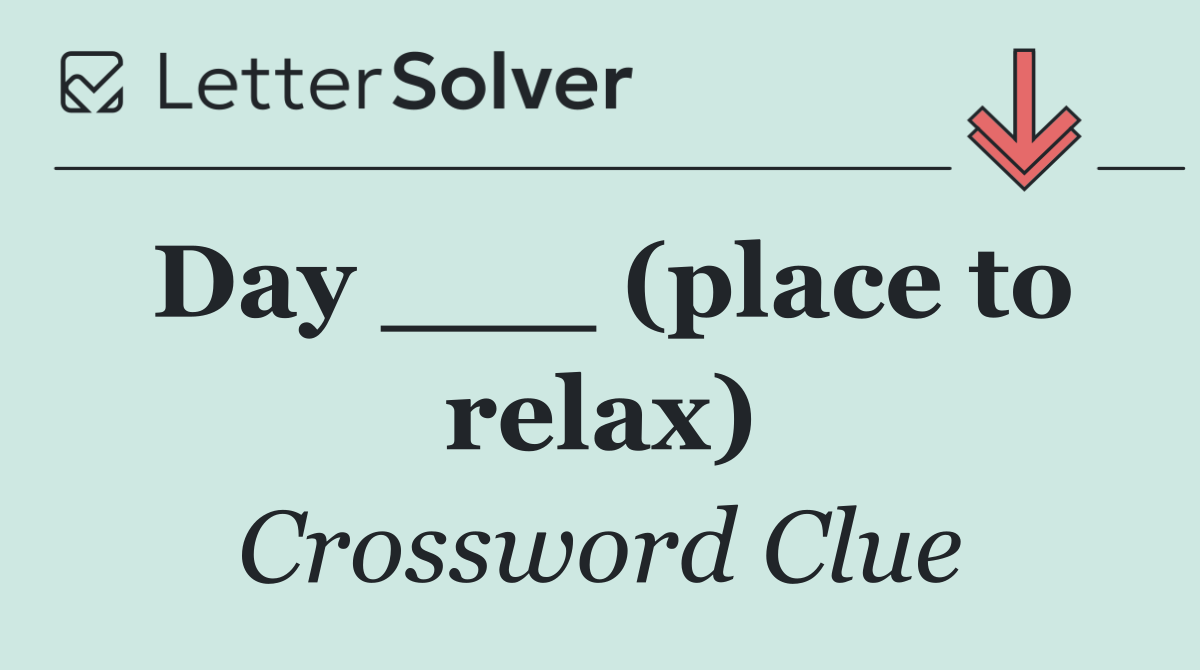 Day ___ (place to relax)