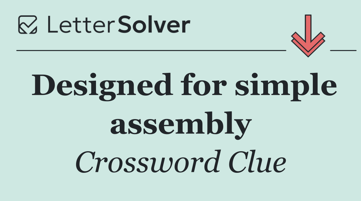 Designed for simple assembly