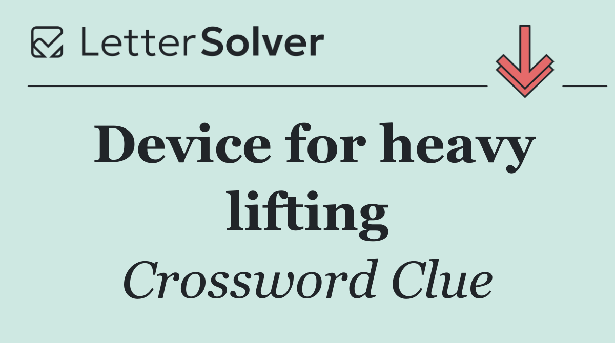 Device for heavy lifting