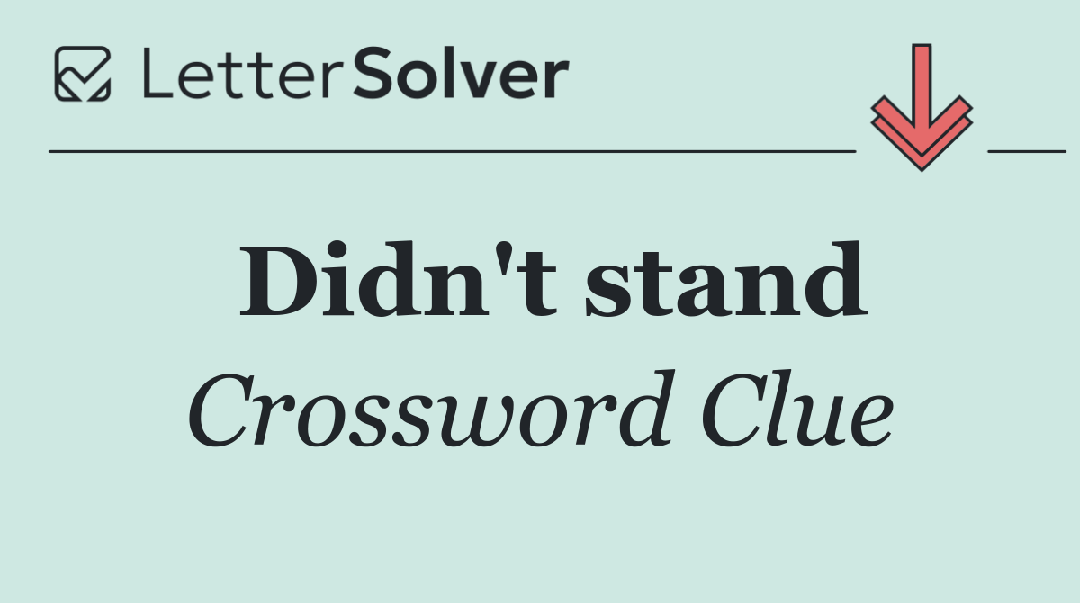 Didn't stand