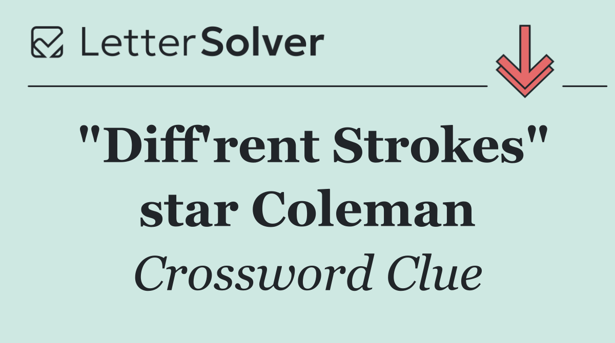 "Diff'rent Strokes" star Coleman