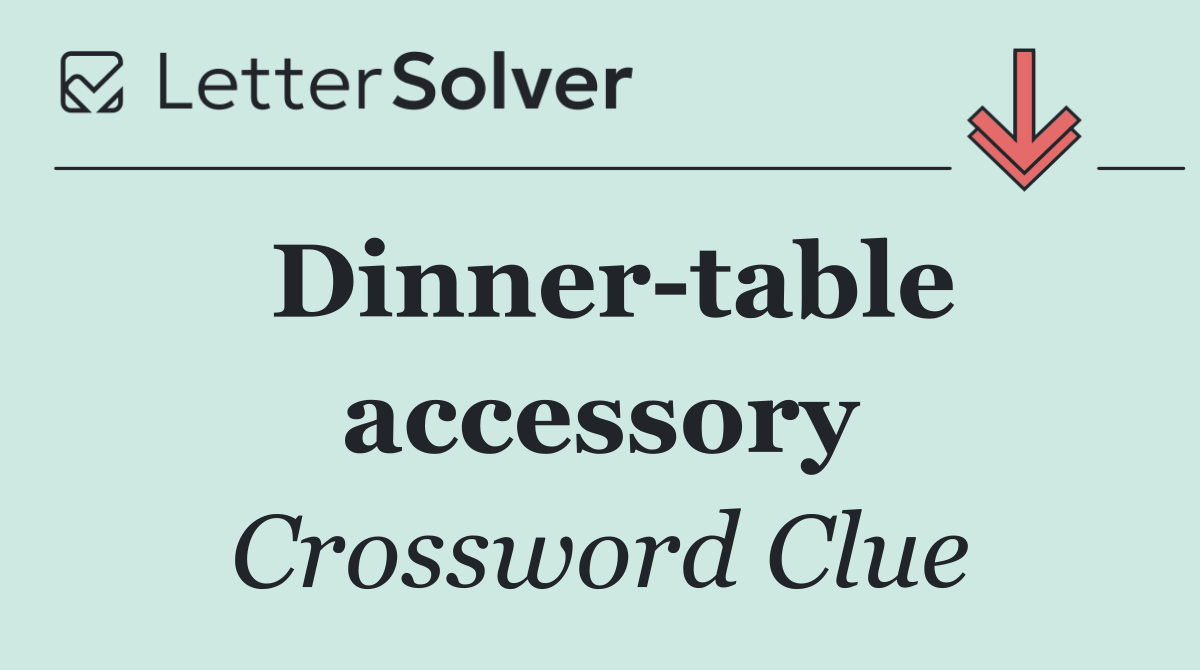 Dinner table accessory