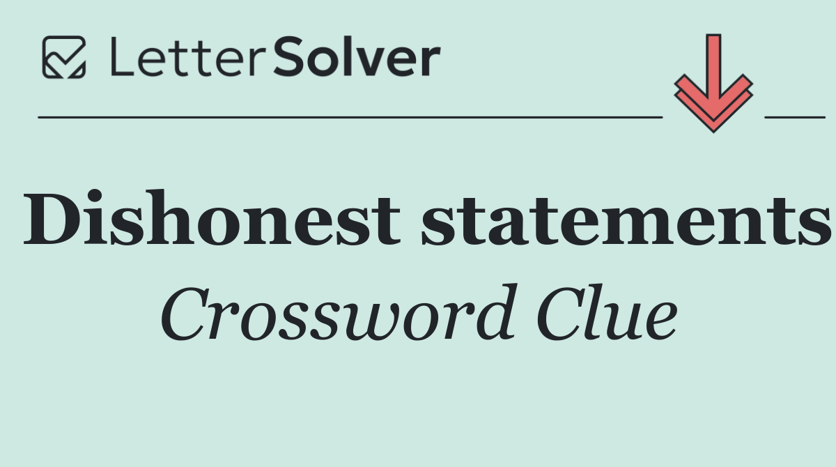 Dishonest statements