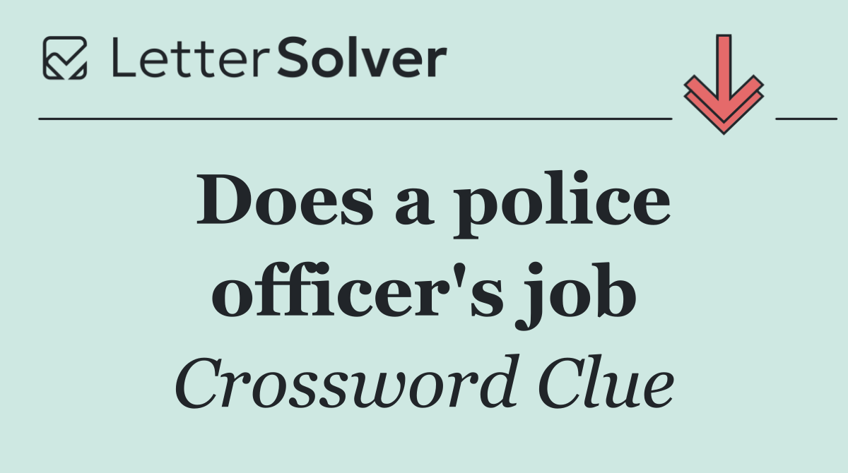 Does a police officer's job