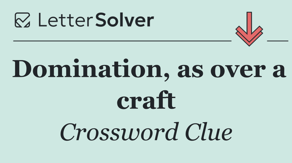 Domination, as over a craft