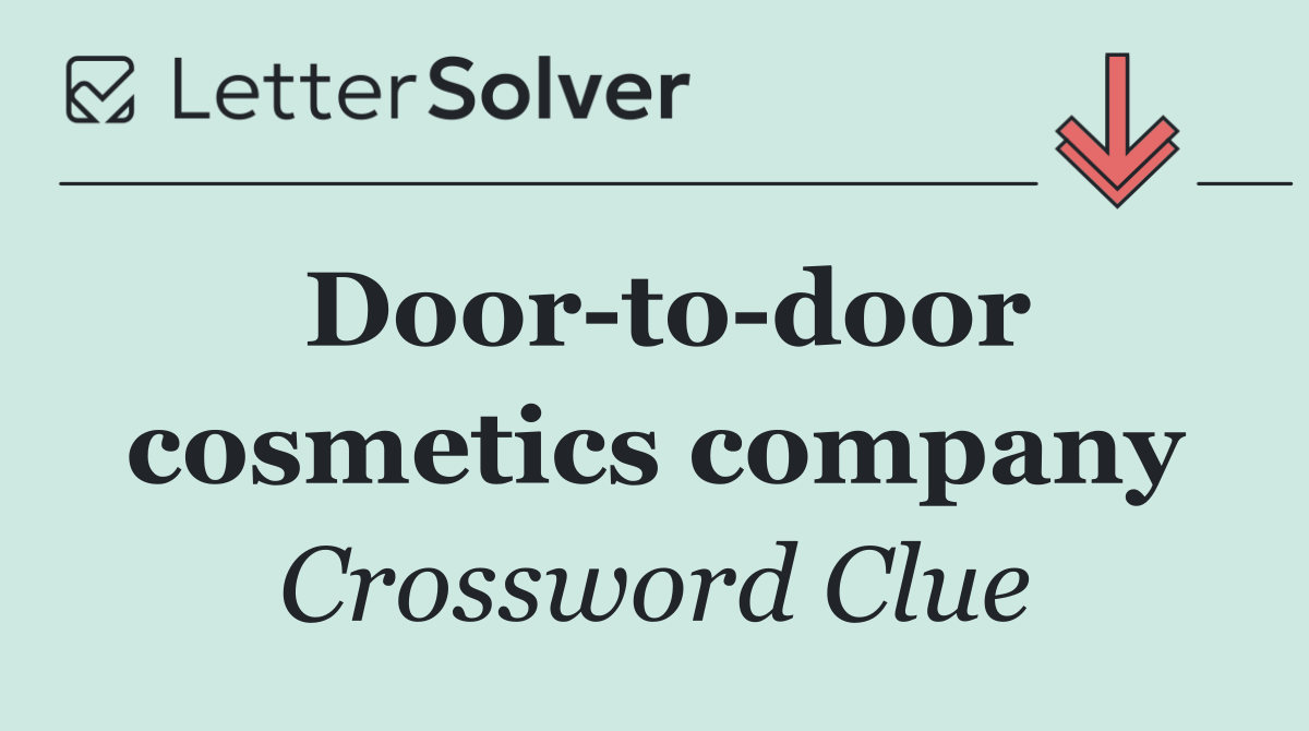 Door to door cosmetics company