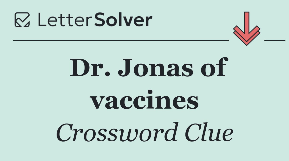 Dr. Jonas of vaccines
