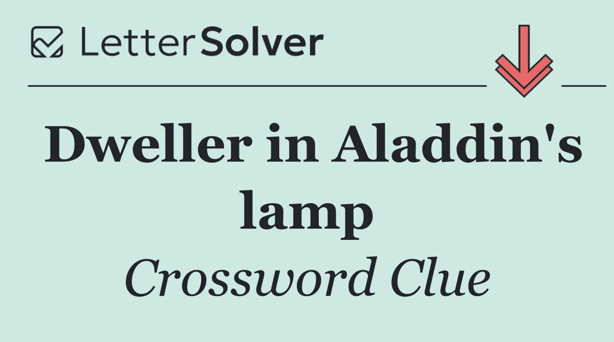 Dweller in Aladdin's lamp